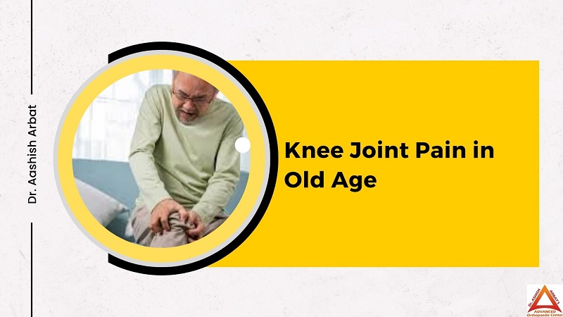 Knee Joint Pain in Old Age : How To Get Rid Fast
